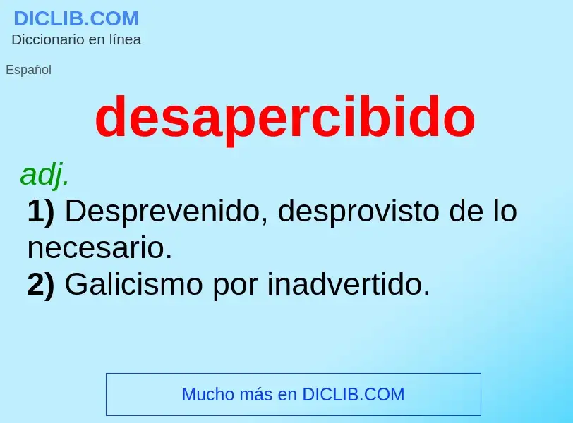 ¿Qué es desapercibido? - significado y definición