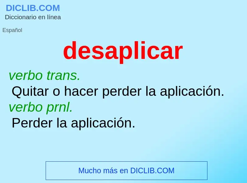 What is desaplicar - meaning and definition