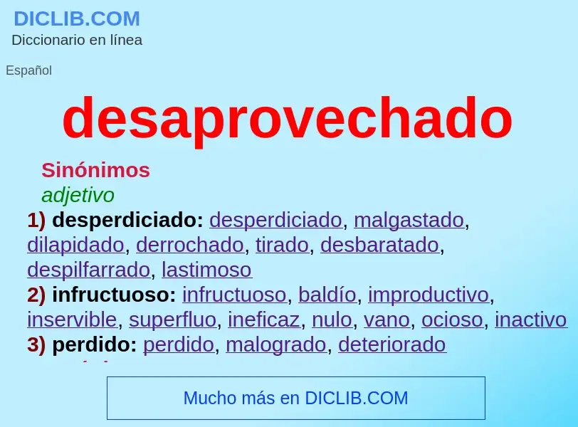 What is desaprovechado - definition