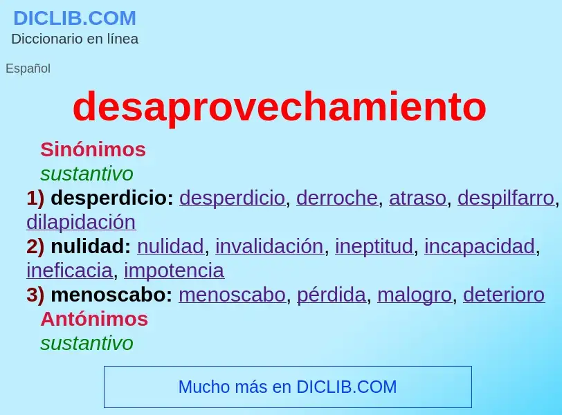 ¿Qué es desaprovechamiento? - significado y definición