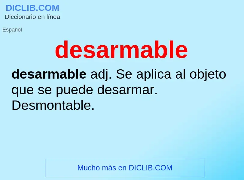 What is desarmable - meaning and definition