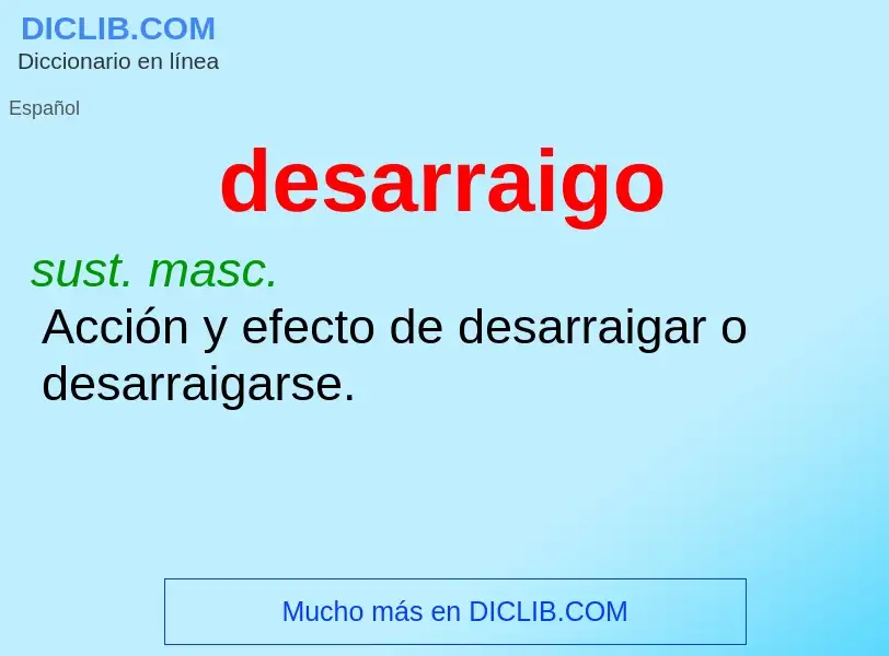 Was ist desarraigo - Definition