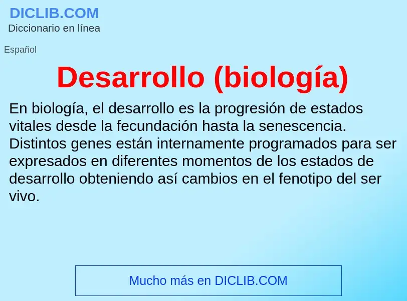 Что такое Desarrollo (biología) - определение