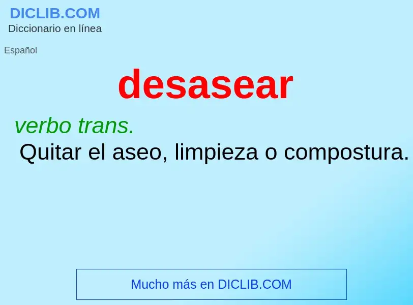 What is desasear - meaning and definition