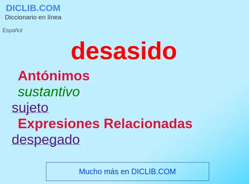 O que é desasido - definição, significado, conceito