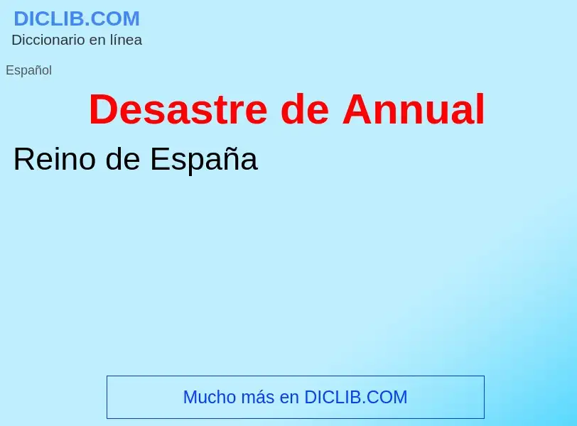 ¿Qué es Desastre de Annual? - significado y definición