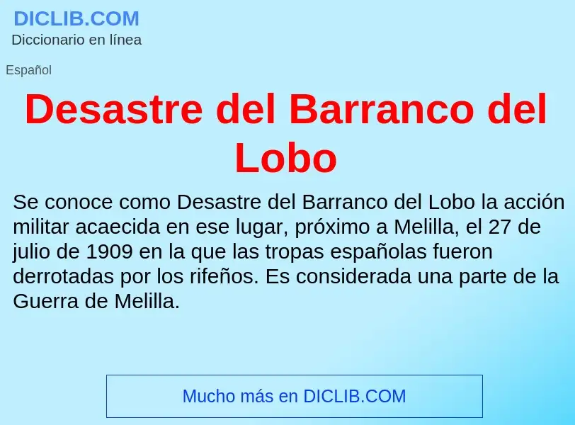 ¿Qué es Desastre del Barranco del Lobo? - significado y definición