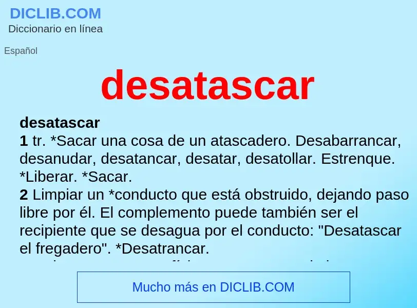 ¿Qué es desatascar? - significado y definición