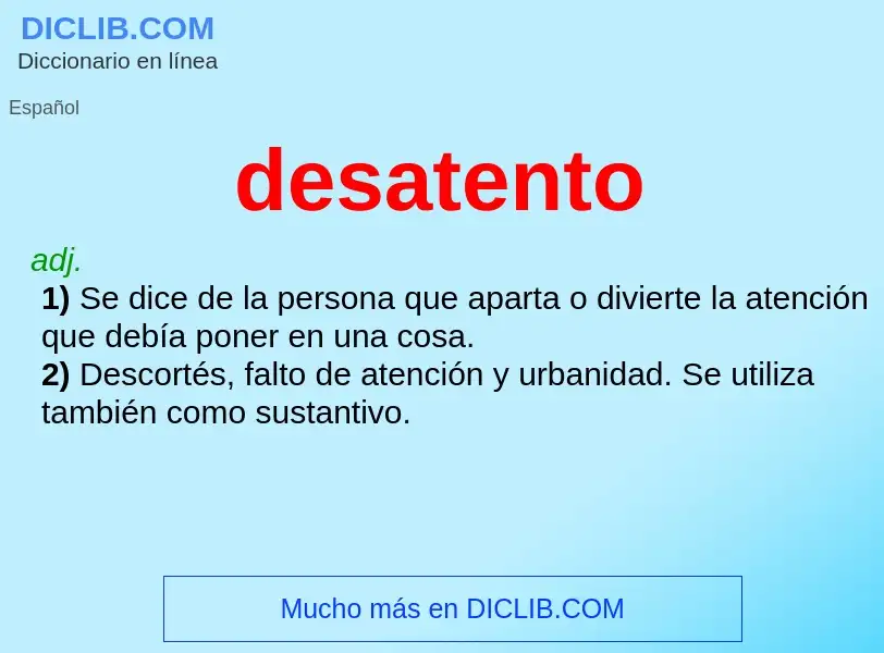 ¿Qué es desatento? - significado y definición