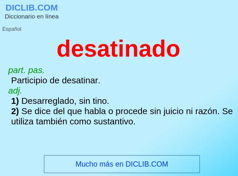 What is desatinado - meaning and definition