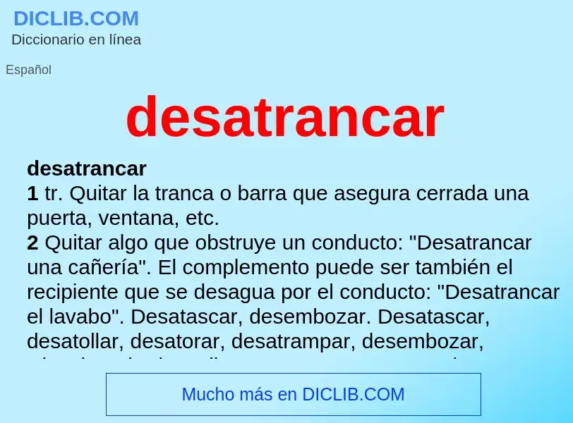 Wat is desatrancar - definition