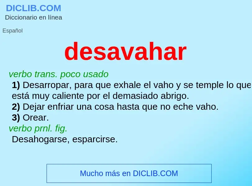 ¿Qué es desavahar? - significado y definición