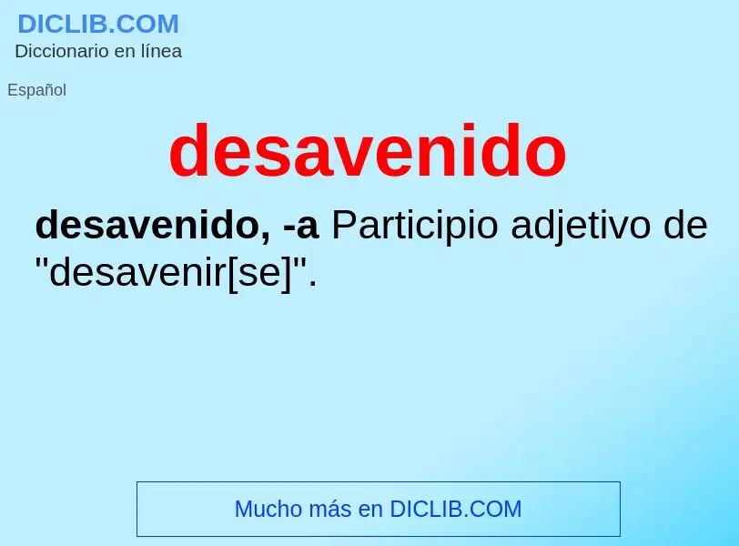 ¿Qué es desavenido? - significado y definición