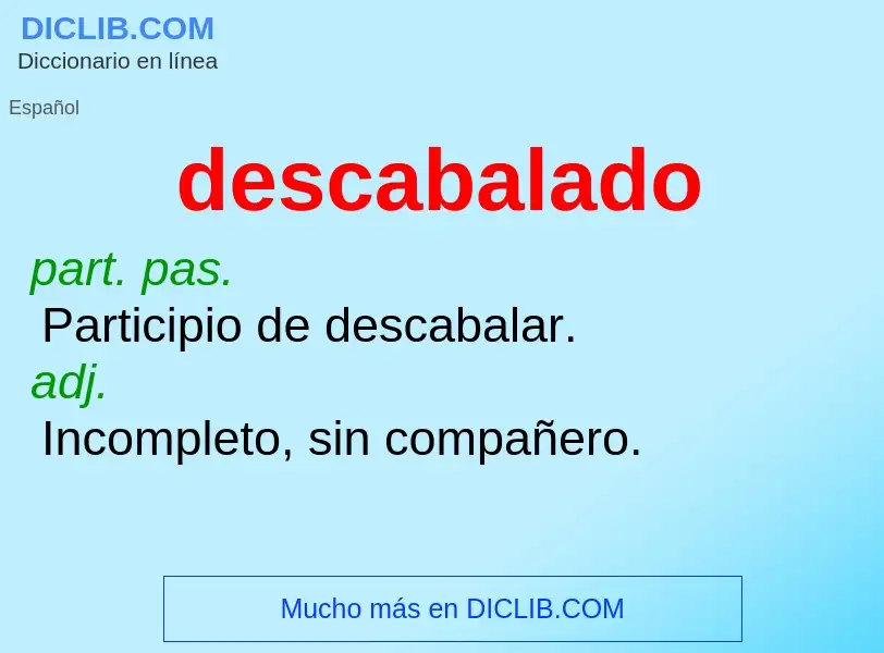 What is descabalado - meaning and definition