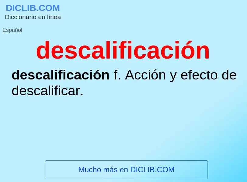 Was ist descalificación - Definition