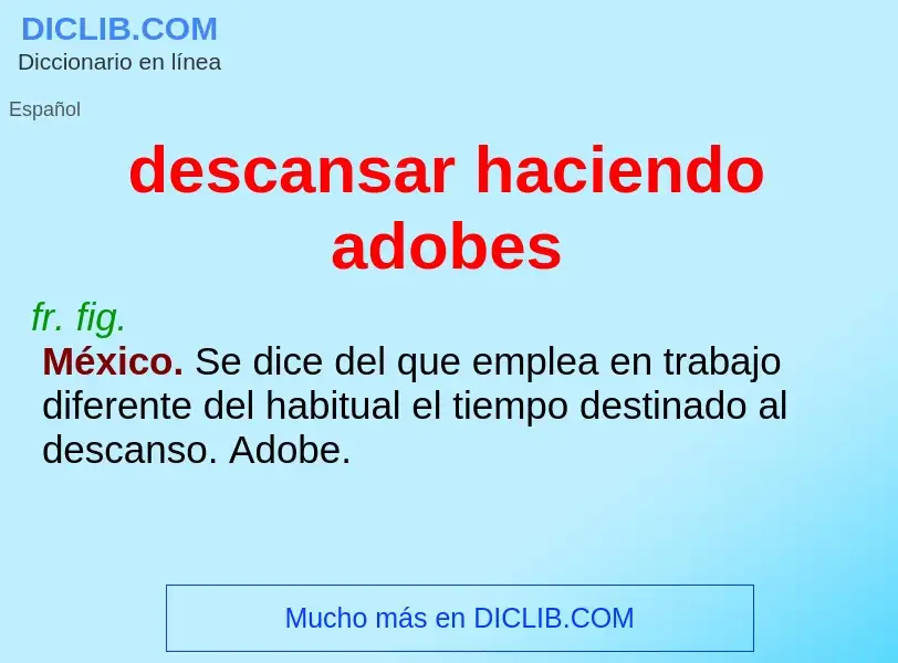 Was ist descansar haciendo adobes - Definition