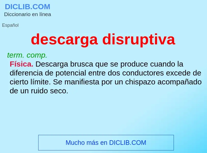 What is descarga disruptiva - meaning and definition