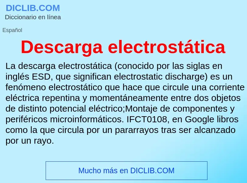 Che cos'è Descarga electrostática - definizione