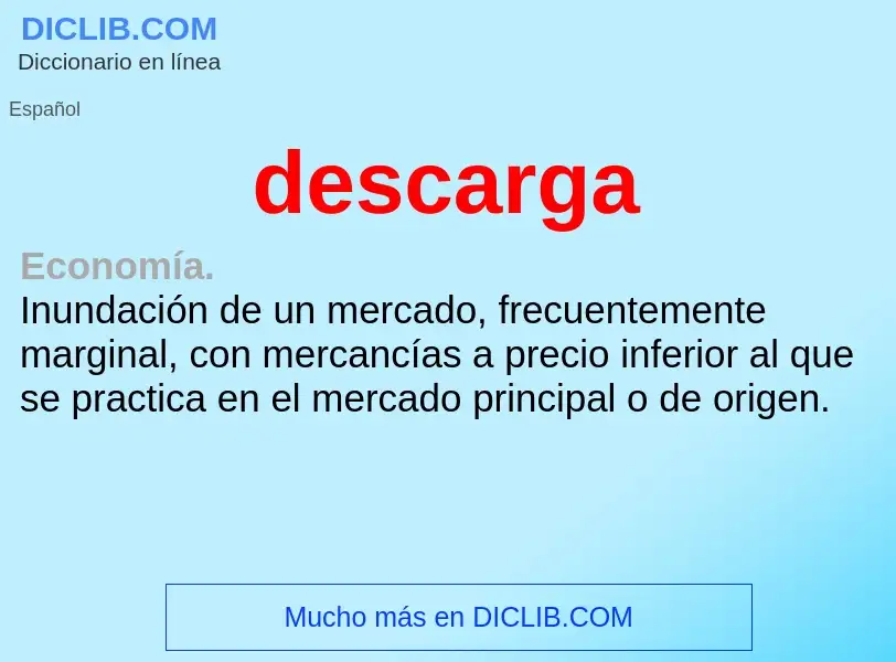 ¿Qué es descarga? - significado y definición