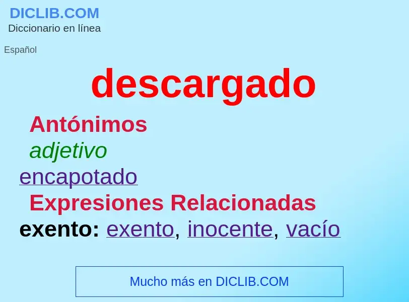 ¿Qué es descargado? - significado y definición