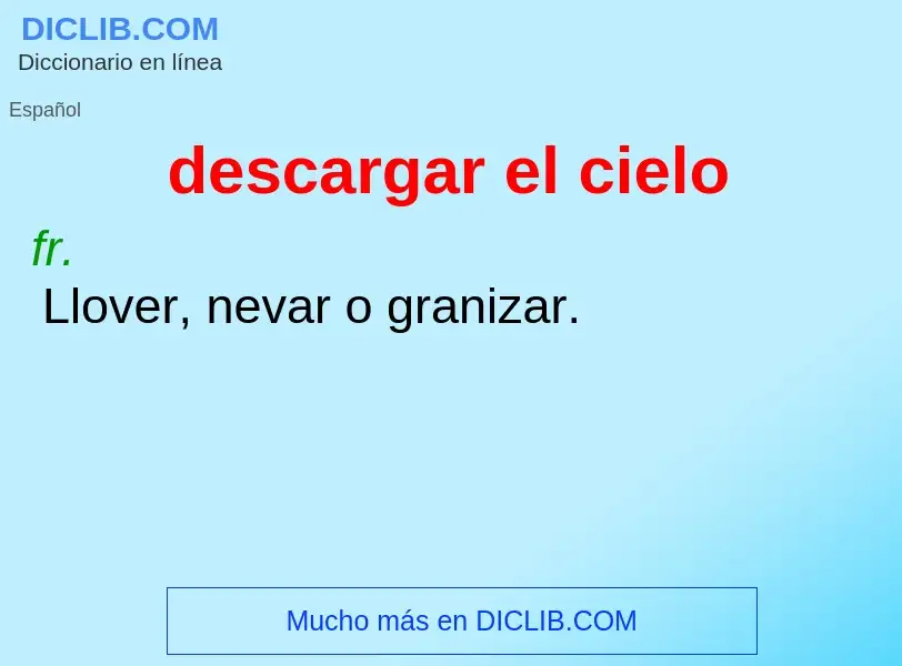 What is descargar el cielo - meaning and definition