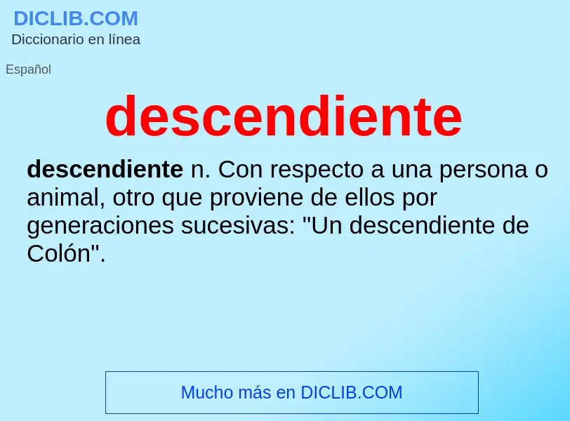 ¿Qué es descendiente? - significado y definición