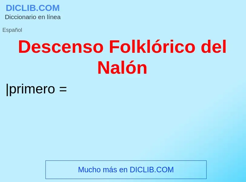 ¿Qué es Descenso Folklórico del Nalón? - significado y definición