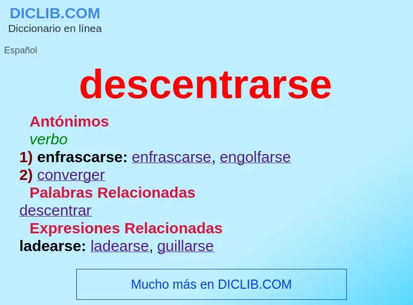 What is descentrarse - definition