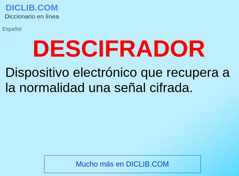 ¿Qué es DESCIFRADOR? - significado y definición