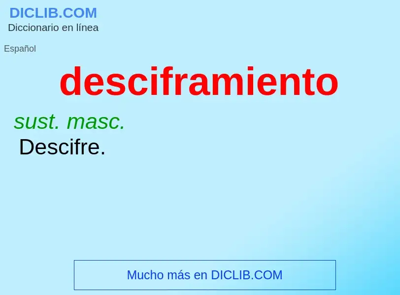 What is desciframiento - meaning and definition