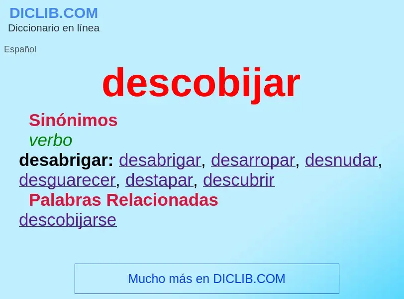 What is descobijar - meaning and definition