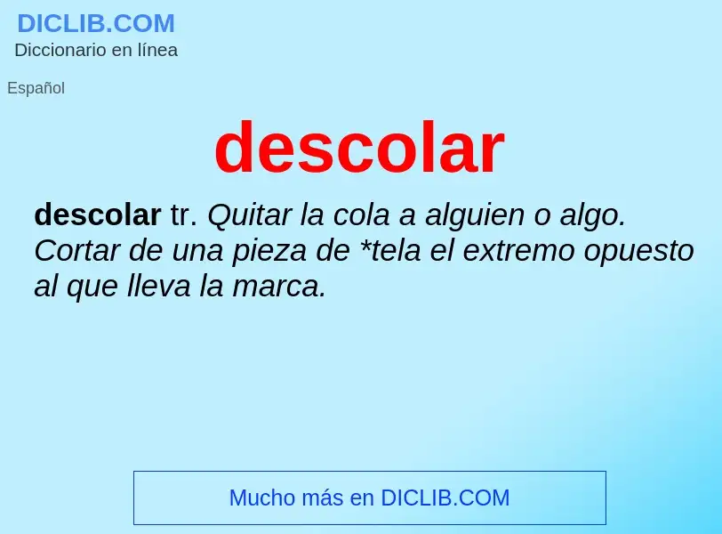 Wat is descolar - definition