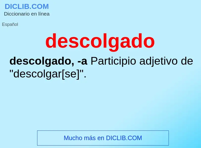 Was ist descolgado - Definition