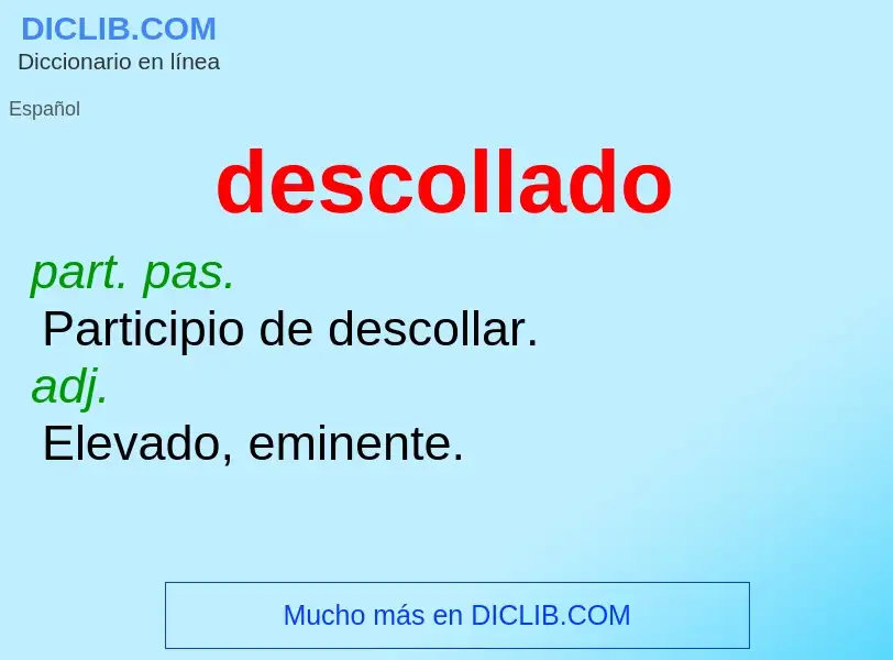 What is descollado - meaning and definition