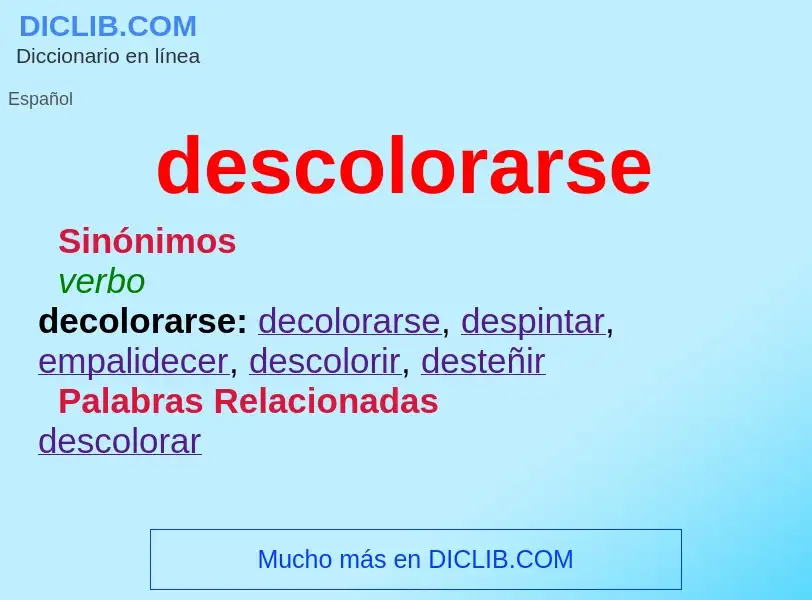 Wat is descolorarse - definition