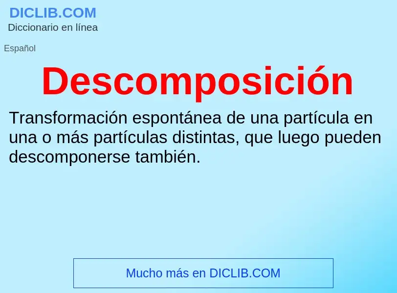 Wat is Descomposición - definition