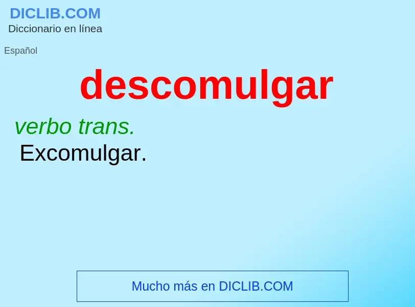 What is descomulgar - definition