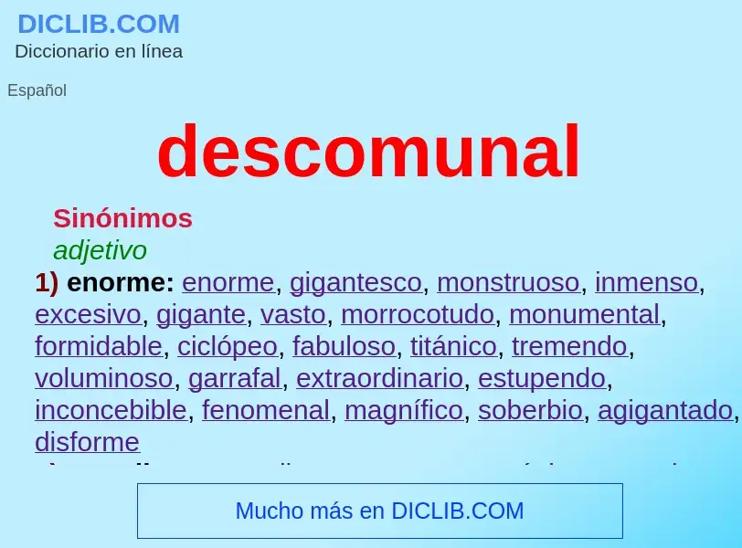 Wat is descomunal - definition