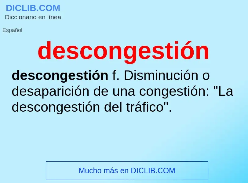 Che cos'è descongestión - definizione