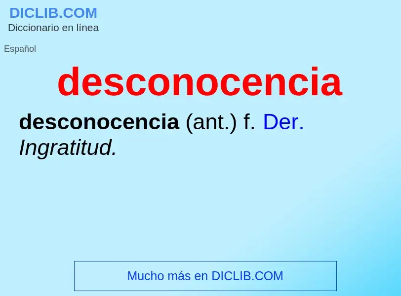 Что такое desconocencia - определение