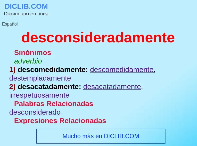 Wat is desconsideradamente - definition