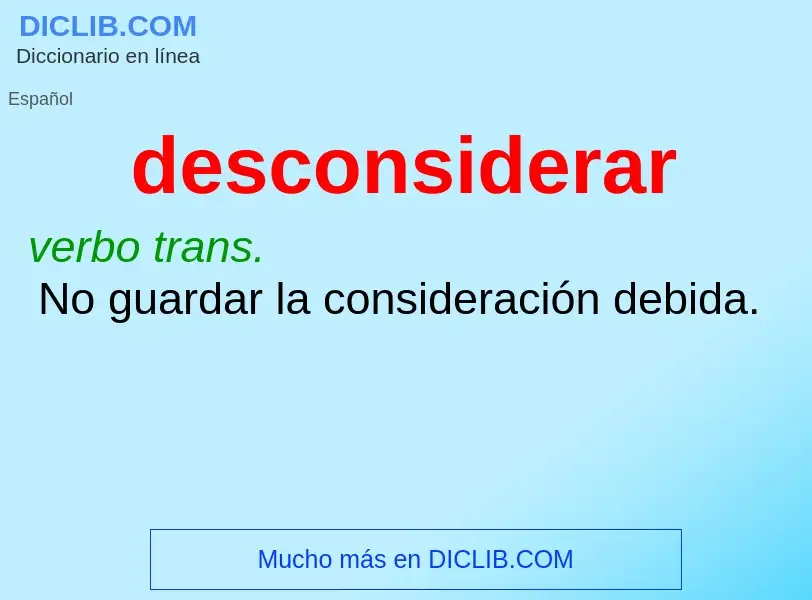 Wat is desconsiderar - definition