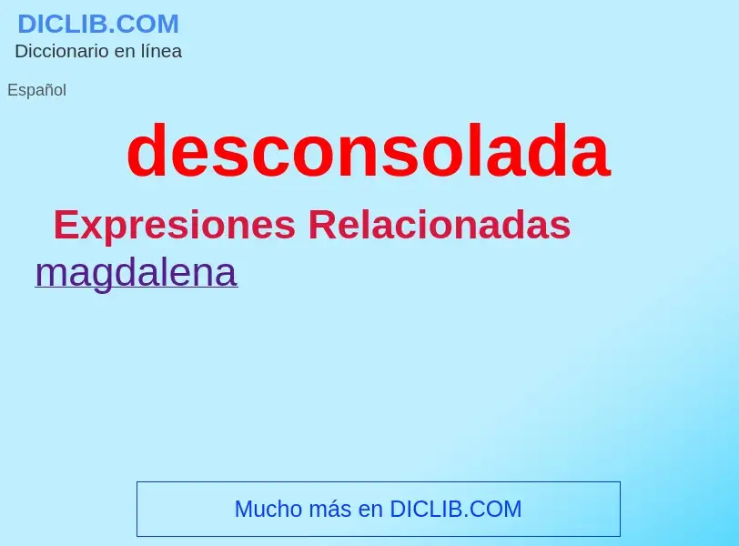 What is desconsolada - definition