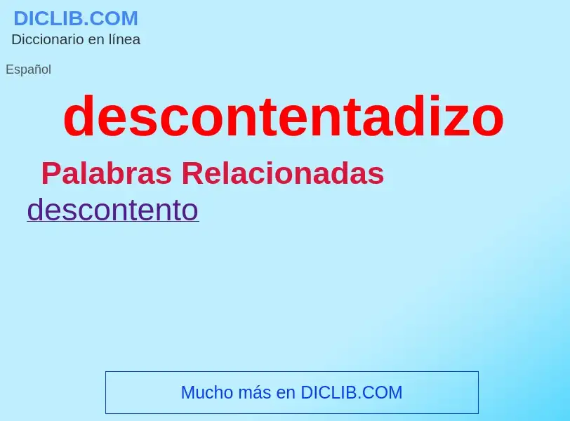 What is descontentadizo - definition