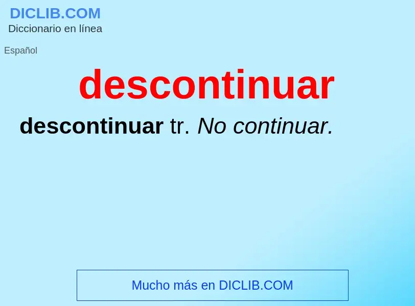 What is descontinuar - definition