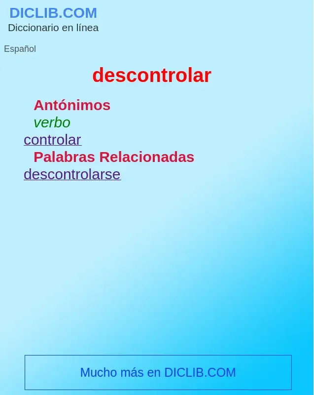 What is descontrolar - definition