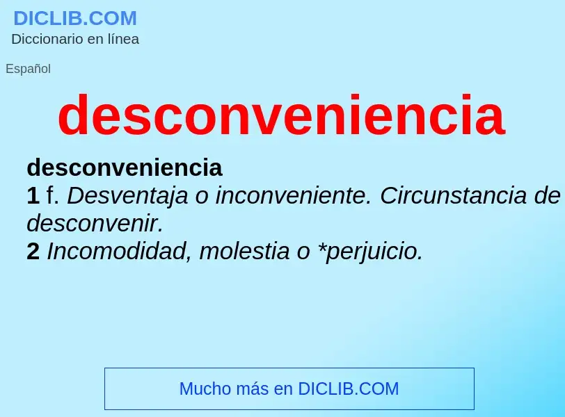 ¿Qué es desconveniencia? - significado y definición