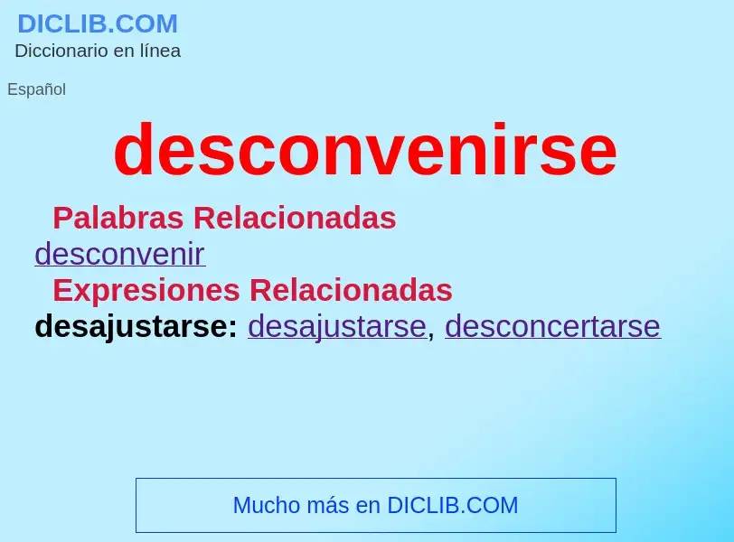 ¿Qué es desconvenirse? - significado y definición