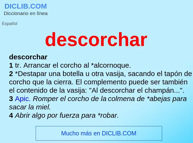 What is descorchar - definition