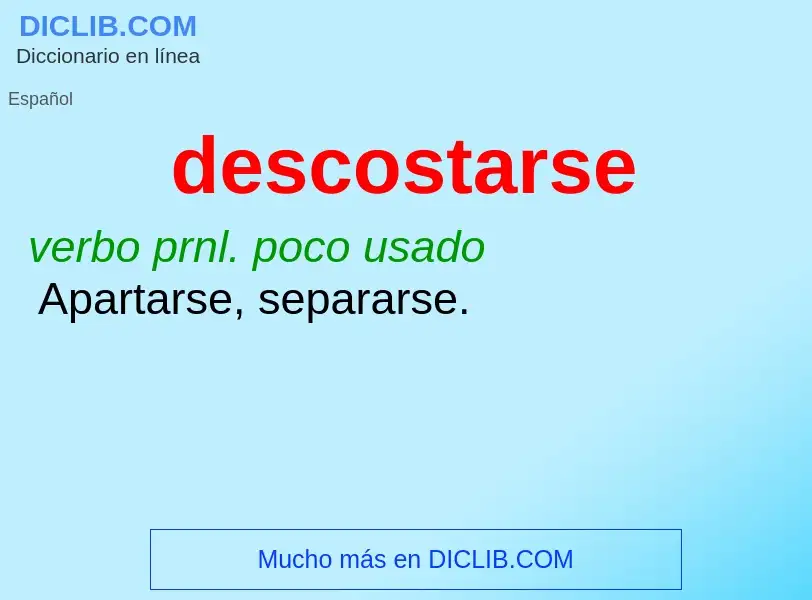 ¿Qué es descostarse? - significado y definición